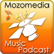 Mozomedia Music Podcast (Enhanced)